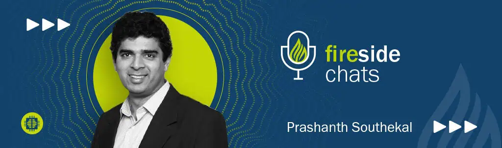 Fireside Chats Prashanth